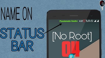 [NO ROOT] ADD NAME (CUSTOM TEXT)ON STATUS BAR|| ANDROID [KK,LP,MM,N]