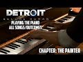 Detroit: Become Human | Playing the Piano - All Songs/Outcomes! (The Painter)
