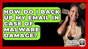 How Do I Back Up My Email In Case Of Malware Damage? - TheEmailToolbox.com