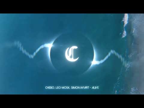 CHEBO, Leo Mosk, Simon Wiart - Alive