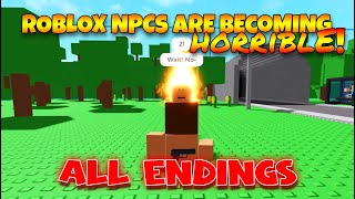 ROBLOX NPCs are becoming horrible! [BETA]  - All Endings [Roblox]