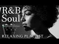 【R&B Soul】Relaxing Chill Playlist – Soulful Vocals & Deep Grooves