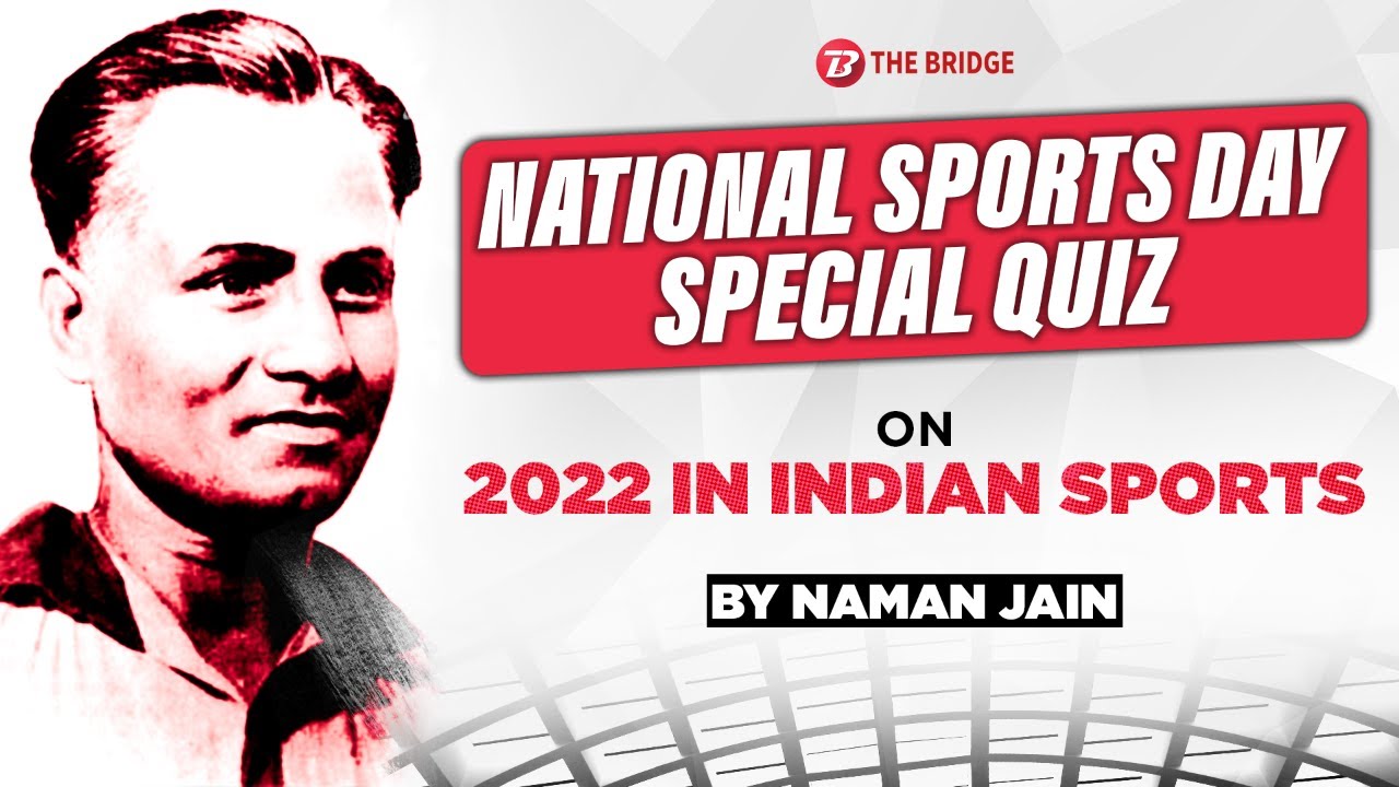 National Sports Day Special Quiz on '2022 in Indian Sports' by Naman