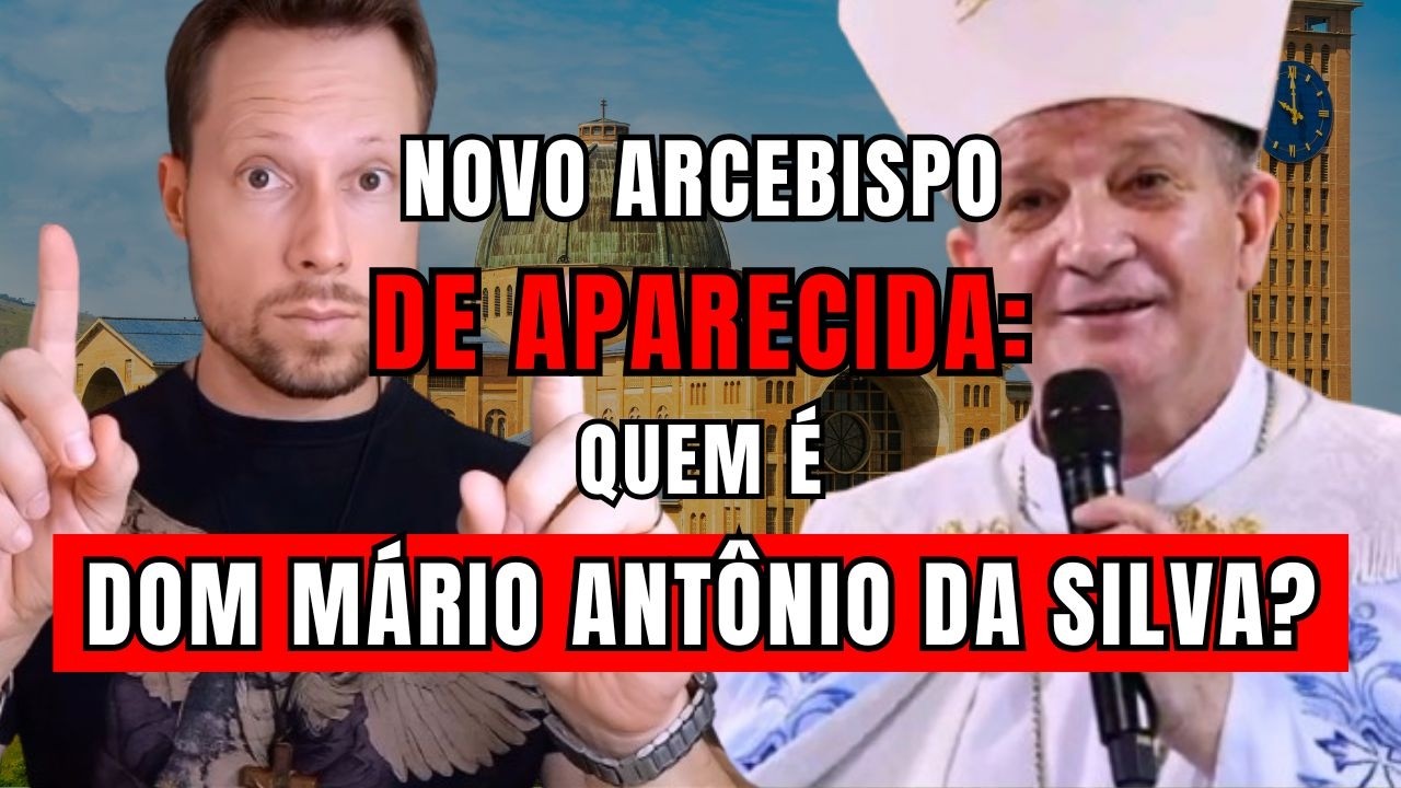 NOVO ARCEBISPO DE APARECIDA: quem é Dom Mário Antônio da Silva?