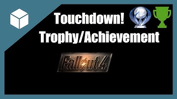 Fallout 4 Touchdown! Trophy/Achievement Guide