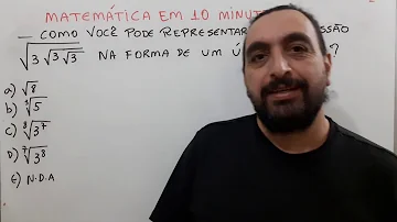 Como a expressão abaixo pode ser representada na forma de um único radical ✓ 3 ✓ 3 ✓ 3?