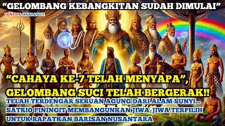RAPATKAN BARISAN..SATRIO PININGIT TELAH TURUN GUNUNG MEMBAWA KOMANDO DARI LANGIT‼️