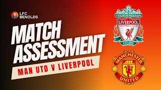 Match Assessment: Manchester United v Liverpool