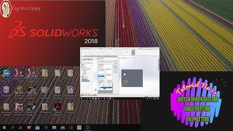 Tutorial No 19 / CAD / SolidWorks / Sketch Driven Pattern / Table Pattern / Fill Pattern