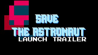 Save The Astronaut Launch Trailer (2020) screenshot 1