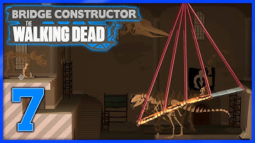 Bridge Constructor: The Walking Dead Gameplay #7 | Higher Order - Level 4-6