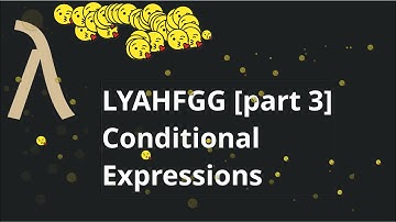 Learn You a Haskell for Great Good [part 3] - conditional expressions