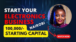 ELECTRONICS SHOP BUSINESS & SUPPLIERS CONTACTS (NAIROBI, KENYA)