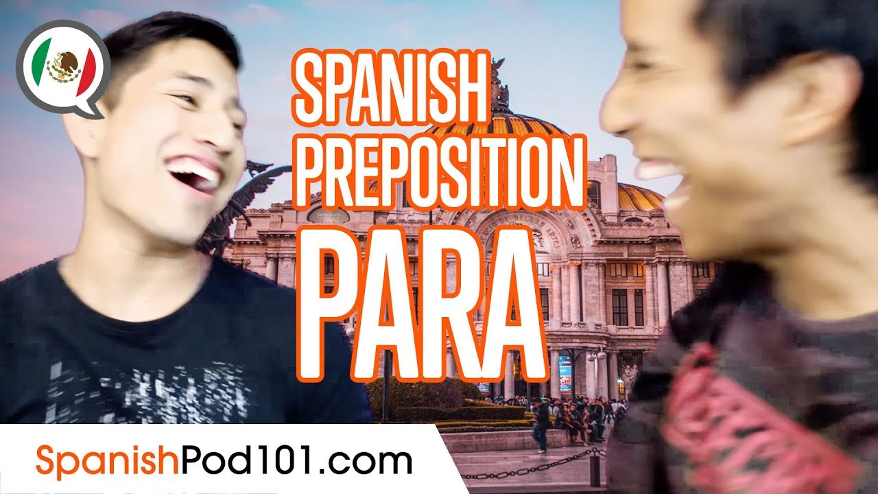 ⁣Uses of Spanish Preprosition PARA - Basic Spanish Grammar