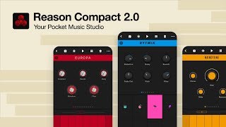 Famous Reason Compact 2.0 - Your Pocket Music Studio for iOS Wealth