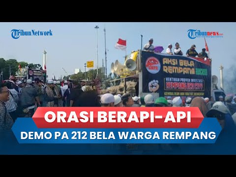 [FULL] Aksi Bela Rempang 209 PA 212 di Patung Kuda Diwarnai Orasi Berapi-api hingga Teriakan Takbir