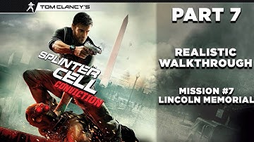 Splinter Cell: Conviction | Realistic Walkthrough | Stealth | Part 7 "Lincoln Memorial"