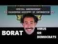 Borat - Virus or Democrats? Everybody Dance Now!