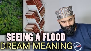 FLOOD Dream Meaning - Different Scenarios Of Flood In Dream - Islamic Dream Interpretations