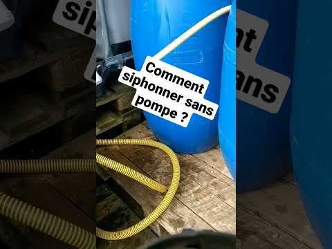 Comment #siphonner une #cuve d'eau sans #pompe ?