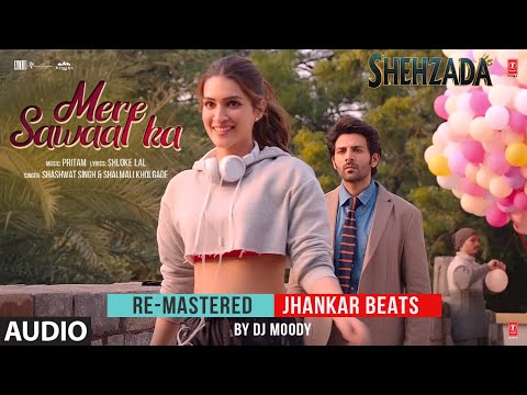 Mere Sawaal Ka (Re-Mastered) (Audio): Jhankar Beats | Kartik Aaryan, Kriti Sanon | DJ Moody