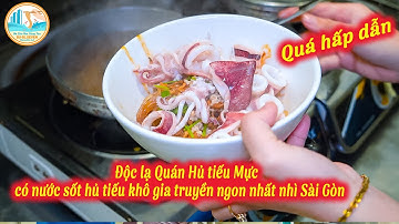 Độc lạ Quán Hủ tiếu Mực có nước sốt hủ tiếu khô gia truyền ngon nhất nhì Sài Gòn