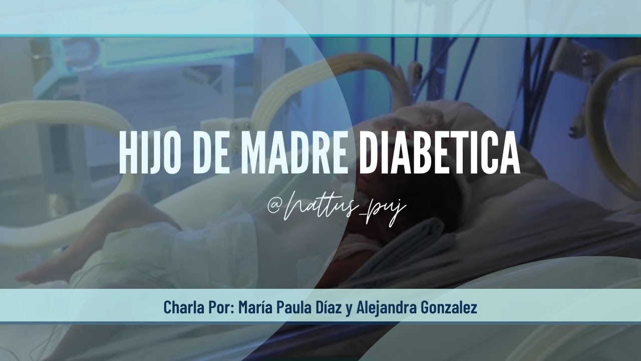 Hijo de madre Diabetica. - YouTube
