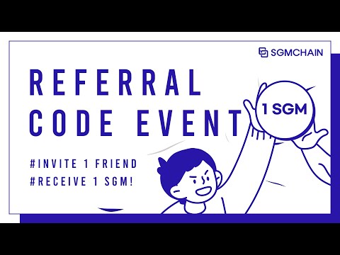 SGMCHAIN Blockchain Referral Code Event