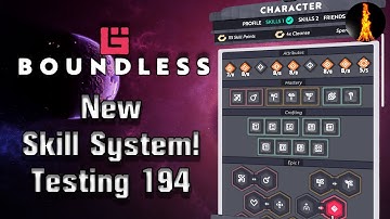 New Skill System! | Feature Intro | Testing 194 - Boundless