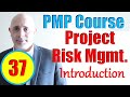 Project Risk Management Introduction | Full PMP Exam Prep Training Videos | PMBOK6