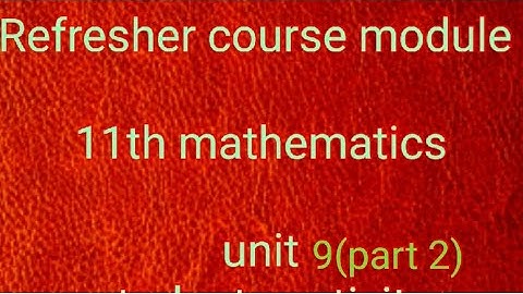 refresher course module 11th mathematics unit 9(part 2)