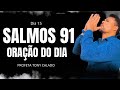 Oração No Salmos 91 Dia 15 | Tony Calado