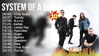 S y s t e m O f A D o w n Greatest Hits ~ US UK Music ~ Top 10 Hits of All Time