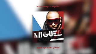 sure thing - miguel (sped up with lyrics)