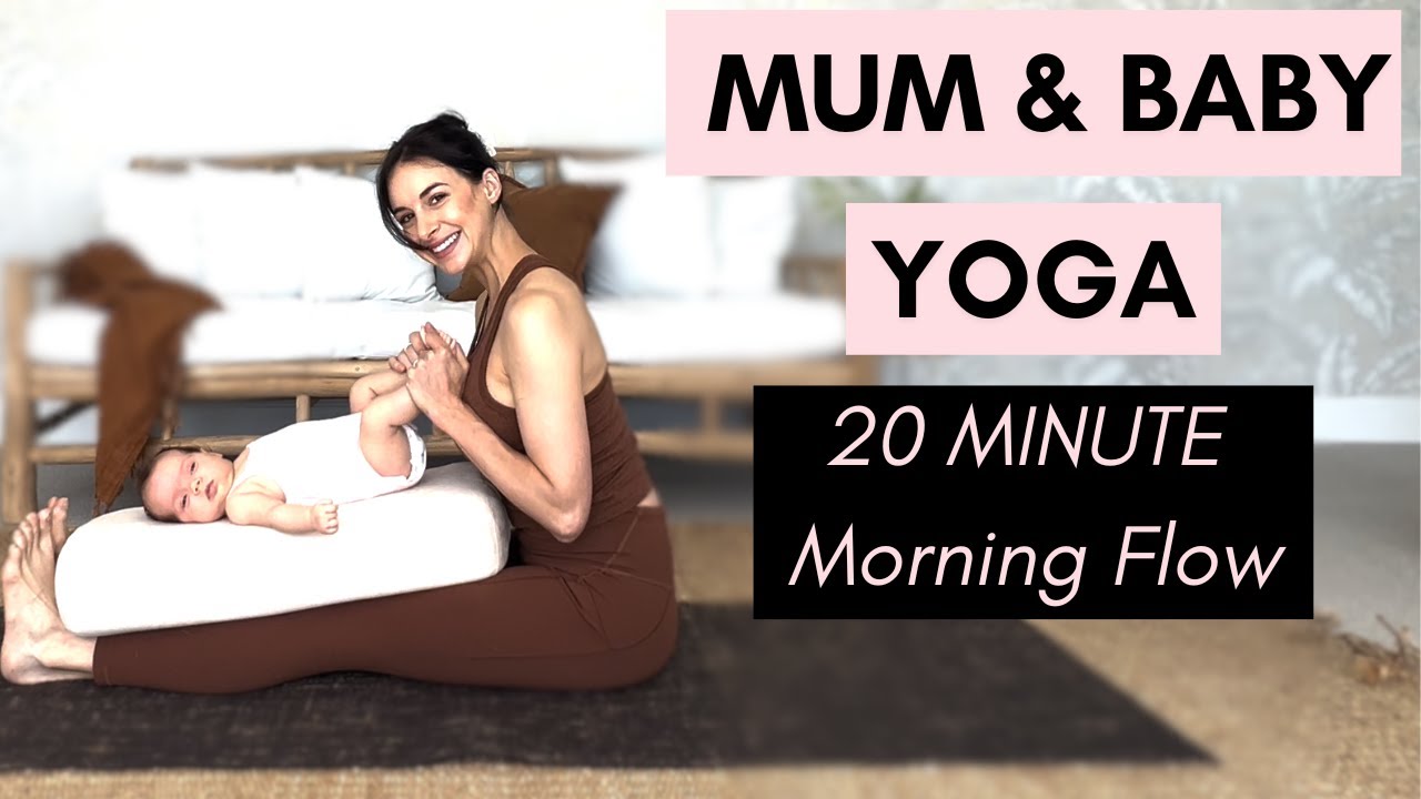 Mum & Baby Yoga- 20 Minute Postnatal Morning Flow- Mom & Newborn Full Body Exercise