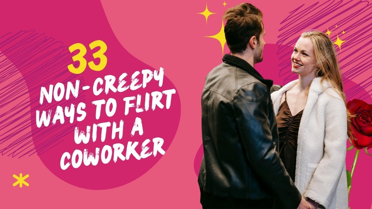 How To Flirt With Co Worker
