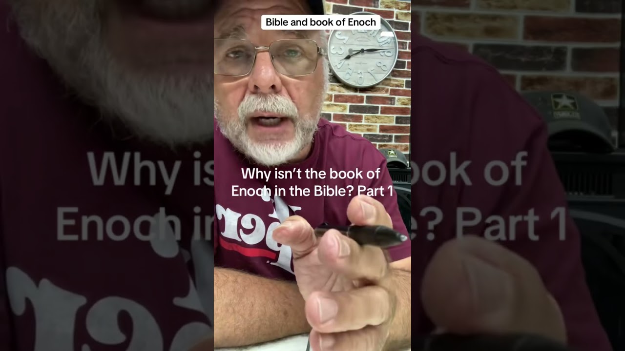 Why isn’t the book of Enoch in the Bible?  Part 1