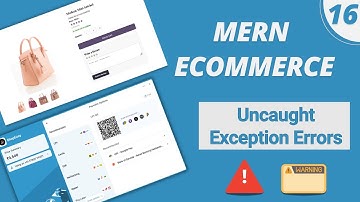 MERN Stack E-Commerce in Hindi: #16 -  Handle Backend Uncaught Exception Errors