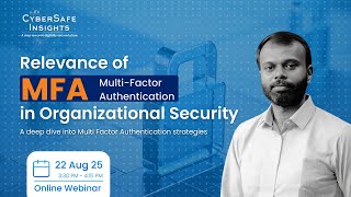 Relevance of MFA in Organizational Security | Webinar Recap