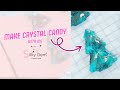 Make Crystal Candy with me!