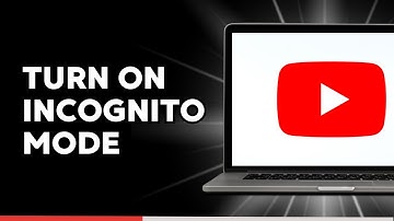 How to Turn on Incognito Mode on YouTube Laptop & PC (Quick & Easy)