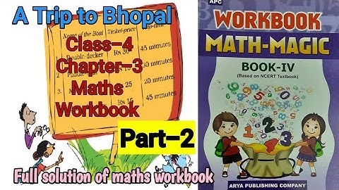 A Trip to Bhopal Class 4 Maths- Workbook Chapter-3 (Part-2)fully solved exercise @NCERTTHEMIND