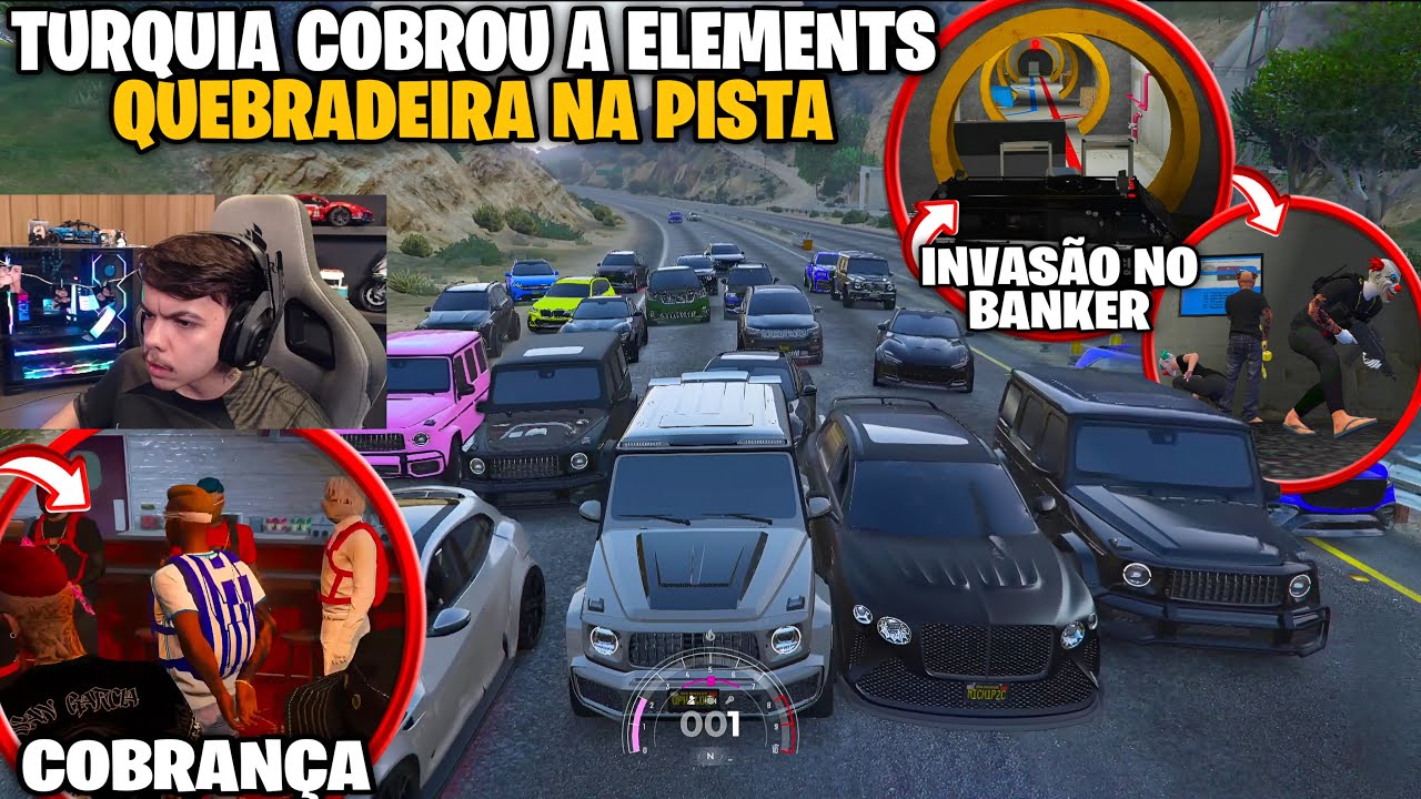 TURQUIA FEZ A ELEMENTS QUITA | QUEBRADERA | + ASS4LTO NA PISTA | + INVASÃO NO BANKER DO ROBSON!