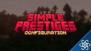Simple Prestiges Configuration | Showcase