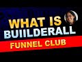 Builderall Funnel Club - What is the Builderall Funnel Club?