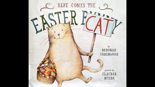 Here Comes The Easter Cat - by Deborah Underwood
