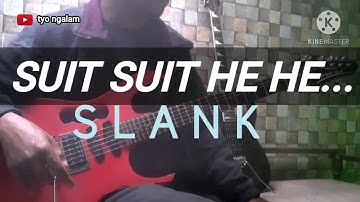 SLANK - SUIT SUIT HEHE ( GADIS SEXY ) GUITAR COVER