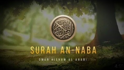 Surah An-Naba (Be Heaven) سورة النبإ| By: Omar Al Hisham Arabi