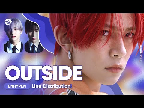 Updated) ENHYPEN - Outside | (Line Distribution) - YouTube