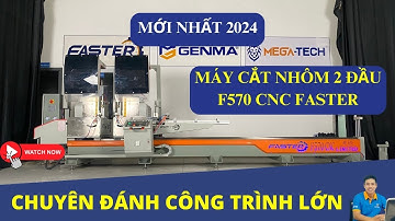 MÁY CẮT NHÔM 2 ĐẦU F570 CNC | CHUYÊN ĐÁNH CÔNG TRÌNH, DỰ ÁN LỚN | MỚI NHẤT 2024.